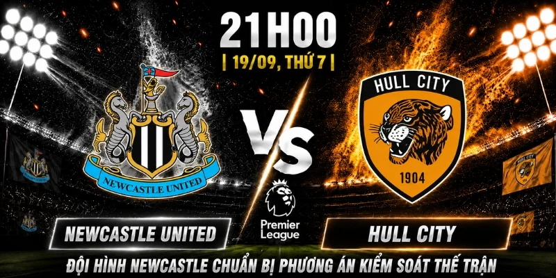 Đội hình Newcastle chuẩn bị phương án kiểm soát thế trận